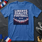 Liberté Égalité Football Foule Supporters T-Shirt Coupe du Monde